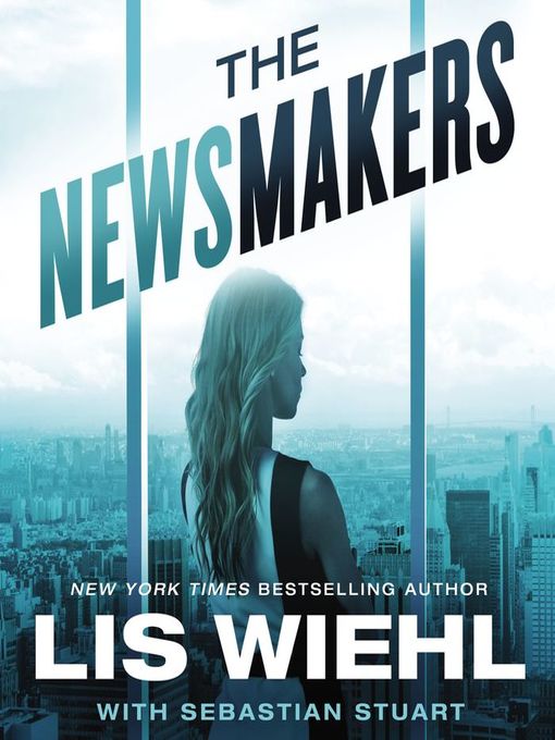 Title details for The Newsmakers by Lis Wiehl - Wait list